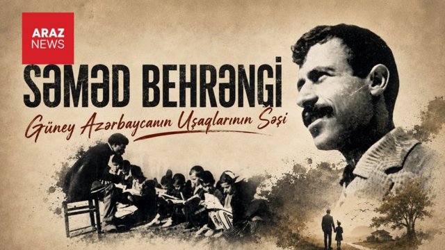 Səməd Behrəngi: uşaqlarla Azərbaycanda birgə yaşayan müəllim