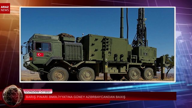 باریش پیناری عملیاتینا گونئی آزربایجاندان باخیش‌