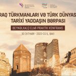 کنفرانس بین المللی “ترکمن های عراق و جهان ترکیه: احیای...